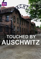 Touched By Auschwitz