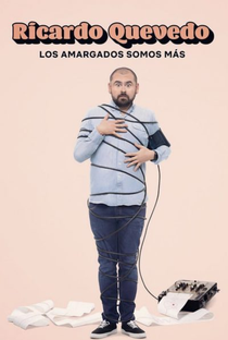 Ricardo Quevedo: Los amargados somos más - Poster / Capa / Cartaz - Oficial 2