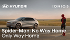 Hyundai IONIQ 5 | Spider-Man: No Way Home - Only Way Home