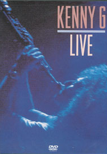 Kenny G - Live (Kenny G Live)