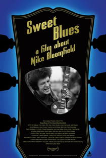 Sweet Blues: A Film About Mike Bloomfield - Poster / Capa / Cartaz - Oficial 1
