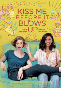 Kiss Me Before It Blows Up (Kiss Me Before It Blows Up)