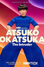 Atsuko Okatsuka: The Intruder (Atsuko Okatsuka: The Intruder)