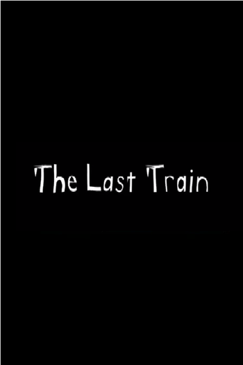 Poster de Curta The Last Train (2011)