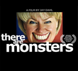 There Are Monsters