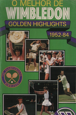 O Melhor de Wimbledon (Golden Highlights 1952-84)