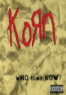 Korn - Who Then Now (Who Then Now)