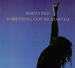 Simply Red: Something Got Me Started