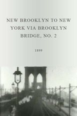 New Brooklyn to New York via Brooklyn Bridge, No. 2 (New Brooklyn to New York via Brooklyn Bridge, No. 2)