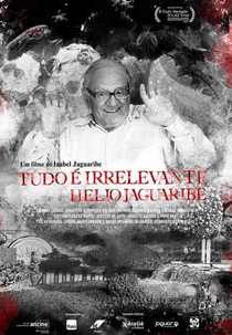 Tudo é Irrelevante, Hélio Jaguaribe (Tudo é Irrelevante, Hélio Jaguaribe)
