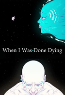 When I Was Done Dying (When I Was Done Dying)
