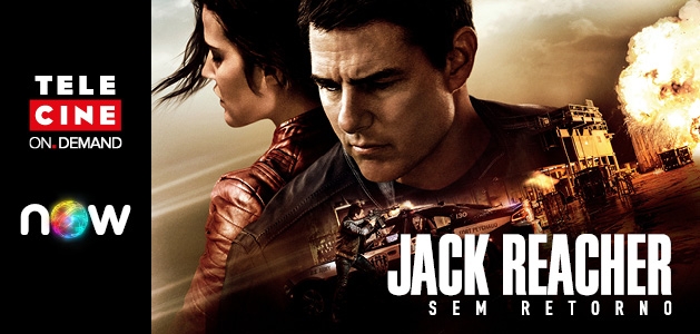 Jack Reacher: Sem Retorno | Assista agora novo filme de ação com Tom Cruise