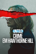 Untold: Crime em Hawthorne Hill (Untold: The Shooting at Hawthorne Hill)