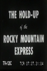 The Hold-Up of the Rocky Mountain Express (Holdup of the Rocky Mountain Express)