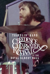 Travelin' Band: Creedence Clearwater Revival At the Royal Hall - Poster / Capa / Cartaz - Oficial 1