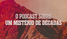 Pico dos Marins | Chamada Parte 2 | Podcast Original Globoplay