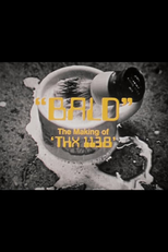 Bald: The Making of 'THX 1138' (Bald: The Making of 'THX 1138')