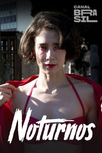 Noturnos (1ª Temporada) - Poster / Capa / Cartaz - Oficial 1