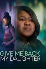 Give Me Back My Daughter (Give Me Back My Daughter)