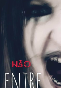 Não Entre (Não Entre)