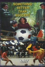 Algo Melhor que Futebol (Algo Mejor que  El Futbol)