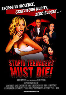 Stupid Teenagers Must Die (Blood & Guts)