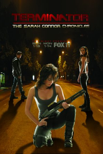 O Exterminador do Futuro: Crônicas de Sarah Connor (1ª Temporada) - Poster / Capa / Cartaz - Oficial 9