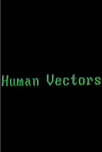 Human Vectors - Poster / Capa / Cartaz - Oficial 1
