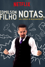 Edmilson Filho: Notas, Uma Comédia de Relacionamentos (Edmilson Filho: Notas, Uma Comédia de Relacionamentos)
