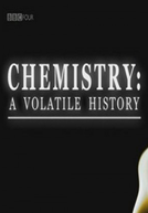 Química: Uma História Volátil (Chemistry: A Volatile History)