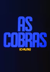 As Cobras - O Filme (As Cobras - O Filme)