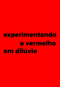 Experimentando o Vermelho em Dilúvio (Experimentando o Vermelho em Dilúvio)