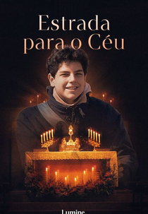 Estrada para o Céu: Carlo Acutis e a Eucaristia (Estrada para o Céu: Carlo Acutis e a Eucaristia)