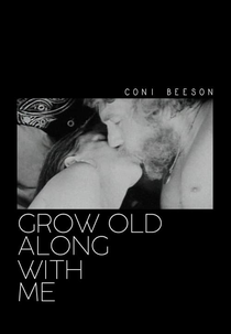 Grow Old Along with Me (Grow Old Along with Me)