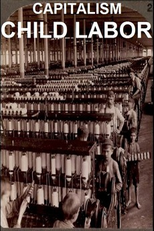 Capitalism: Child Labor (Capitalism: Child Labor)