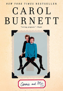 Carrie and Me: A Mother-Daughter Love Story (Carrie and Me: A Mother-Daughter Love Story)