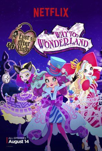 Ever After High: No País das Maravilhas (3ª Temporada) - Poster / Capa / Cartaz - Oficial 1