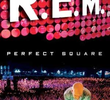 R.e.m: Perfect Square