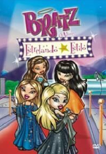 Bratz - O Filme, Estrelando com Estilo (Bratz the Video: Starrin' & Stylin')