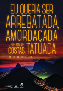 Eu Queria Ser Arrebatada, Amordaçada e, nas minhas Costas, Tatuada (Eu Queria Ser Arrebatada, Amordaçada e, nas minhas Costas, Tatuada)