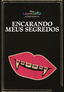 Encarando Meus Segredos (Growing Fangs)