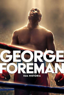 George Foreman: Sua História - Poster / Capa / Cartaz - Oficial 1