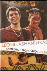 Leoni & Ashaninkas - Outro Futuro - Ao Vivo Em Paris (Leoni & Ashaninkas - Outro Futuro - Ao Vivo Em Paris)