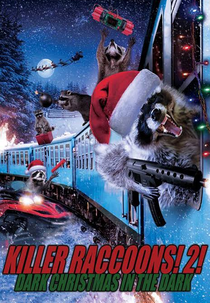 Guaxinins Assassinos: Armados Até os Dentes (Killer Raccoons 2: Dark Christmas in the Dark)
