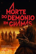 A Morte do Demônio: Em Chamas (Evil Dead Burn)