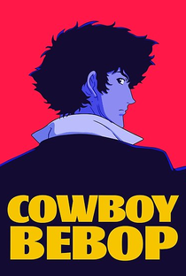 Cowboy Bebop - Poster / Capa / Cartaz - Oficial 3