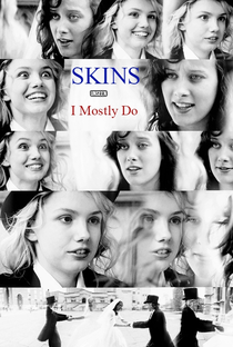 Skins - Unseen: I Mostly Do - Poster / Capa / Cartaz - Oficial 1