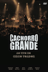 Cachorro Grande - Ao Vivo No Circo Voador (Cachorro Grande - Ao Vivo No Circo Voador)
