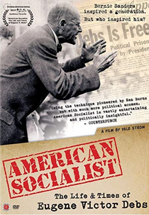 American Socialist: The Life and Times of Eugene Victor Debs (American Socialist: The Life and Times of Eugene Victor Debs)