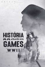 História Através dos Games - 2ª Guerra Mundial (História Através dos Games - 2ª Guerra Mundial)